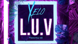 XELO - L.U.V  (Freestyle #2)
