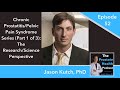 52: Chronic Prostatitis/Pelvic Pain Syndrome Series (Part 1 of 3): The Research/Science...