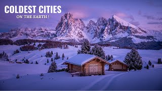 Top 10 COLDEST Cities You WON'T Believe Exist. #world #coldestcity #snowfall