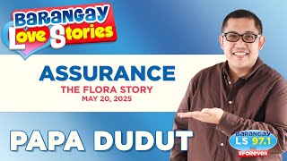 Download Lagu ASSURANCE - FLORA | Papa Dudut | Barangay Love Stories MP3 Download Lagu ASSURANCE - FLORA | Papa Dudut | Barangay Love Stories MP3
