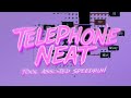 | B-NIL | Telephone NEaT 2:32 TAS