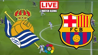 Real Sociedad vs Barcelona LIVE STREAMING La Liga Football Match Watchalong En Direct Today