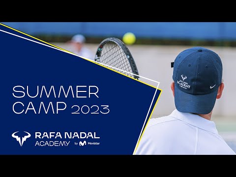 Rafa Nadal Academy - Summer Camp 2023