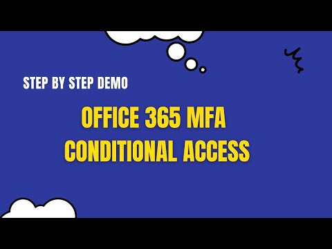 Office 365 Multi Factor Authentication - Conditional Access Policy