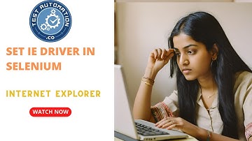 Set up IE (Internet Explorer) Driver