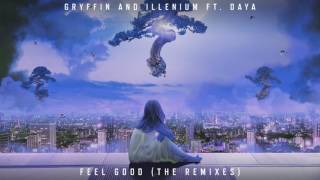 Gryffin & Illenium Ft. Daya - Feel Good (Brooks Remix)