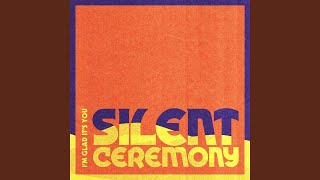 Watch Im Glad Its You Silent Ceremony video