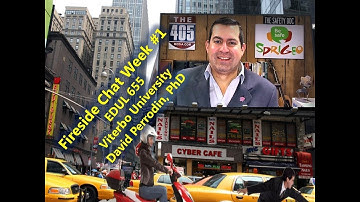 Week 1 Fireside Chat - EDUL 655 - Viterbo University