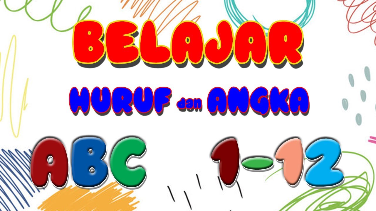 Belajar Mengenal Huruf dan Angka | ABC dan 1-12 - YouTube