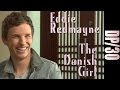 DP/30 @ TIFF: The Danish Girl, Eddie Redmayne