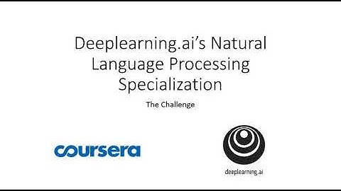 [Challenge] Deeplearning.ai NLP Specialization, Intro.