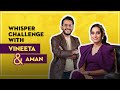 Whisper challenge ft vineeta  aman  shark tank india season 3  sugar cosmetics