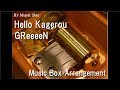 Hello Kagerou/GReeeeN [Music Box]