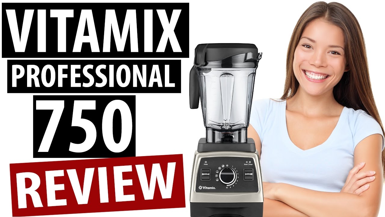 Vitamix Professional Series 750 Blender Review