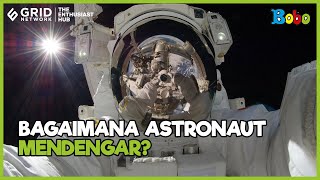 Bagaimana Cara Astronaut Mendengar di Ruang Angkasa? - Fakta Menarik