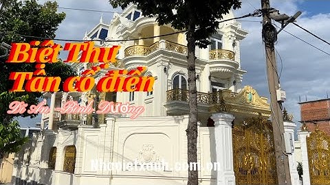 Biệt Thự tân cổ điển hai mặt tiền siêu đẹp như toà Lầu Đài ở Dĩ An Bình Dương -Nhà Việt Xanh