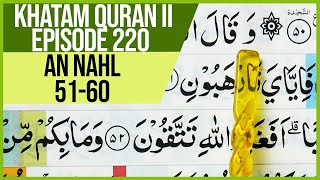 COMPLETE QURAN II SURAH AN NAHL VERSES 51-60 TARTIL STUDYING PLAN EP 220