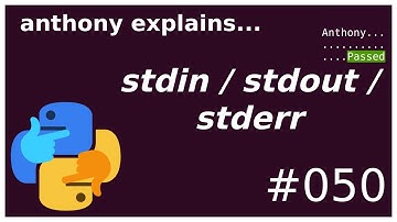 stdin / stdout / stderr (beginner - intermediate) anthony explains #050