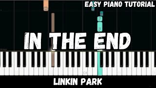 Linkin Park - In The End (Easy Piano Tutorial)