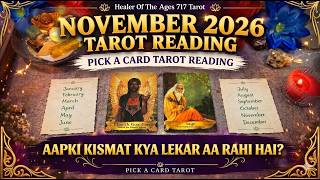 🔮 November 2026 Tarot Reading | AAPKI KISMAT KYA LEKAR AA RAHI HAI | Pick a Card Tarot