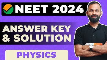 NEET 2024 Physics Answer Key & Paper Solution | NEET Physics Ans Key