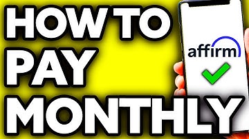 How To Pay Monthly with Affirm - Full Guide 2025