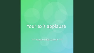 Your ex’s applause