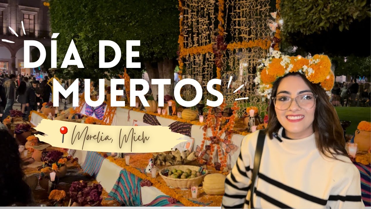 LA TRADICIÓN MÁS BONITA DE MÉXICO | DÍA DE MUERTOS EN MORELIA
