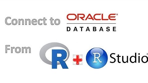 How to Connect Oracle Database in R Language and R Studio