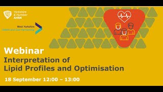 Interpretation of Lipid Profiles and Other Lipid Optimisation tests webinar