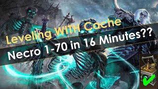 170 Necromancer Leveling With Cache in 16 Minutes...