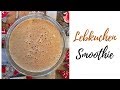 GESUNDER Gingerbread/Lebkuchen Smoothie I vegan, zuckerfrei, glutenfrei