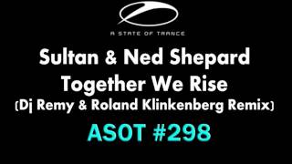 Sultan & ned shepard - together we rise ...