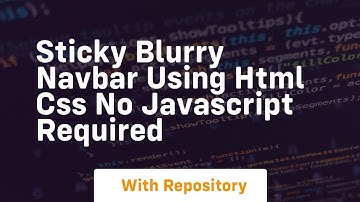 Sticky blurry navbar using html css no javascript required