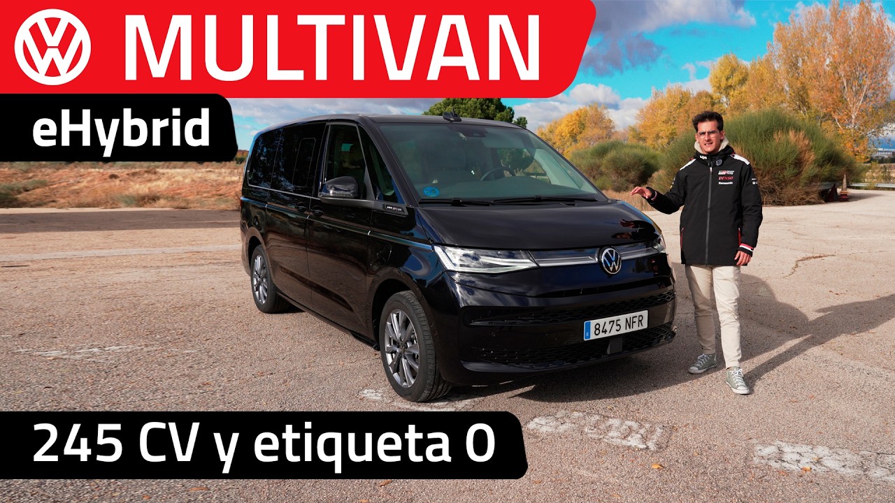 Volkswagen Multivan eHybrid 4MOTION 2025 ¿Una furgoneta con 245 CV y etiqueta CERO?