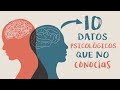 10 DATOS PSICOLÓGICOS que no conocias