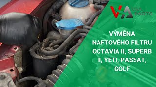 Výměna naftového filtru Octavia II, Superb II, Yeti, Passat, Golf..