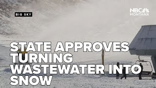 State approves Big Sky Resort plan to turn wastewater into snow