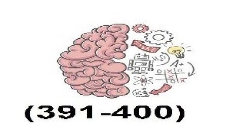 Brain Test Tricky puzzles level  (391-400)