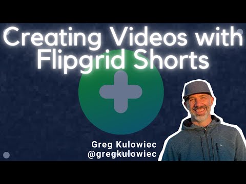 Creating Instructional Video with Flipgrid Shorts