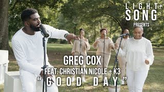Good Day Live Performance By Greg Cox Feat. Christian Nicole K3 Light Song