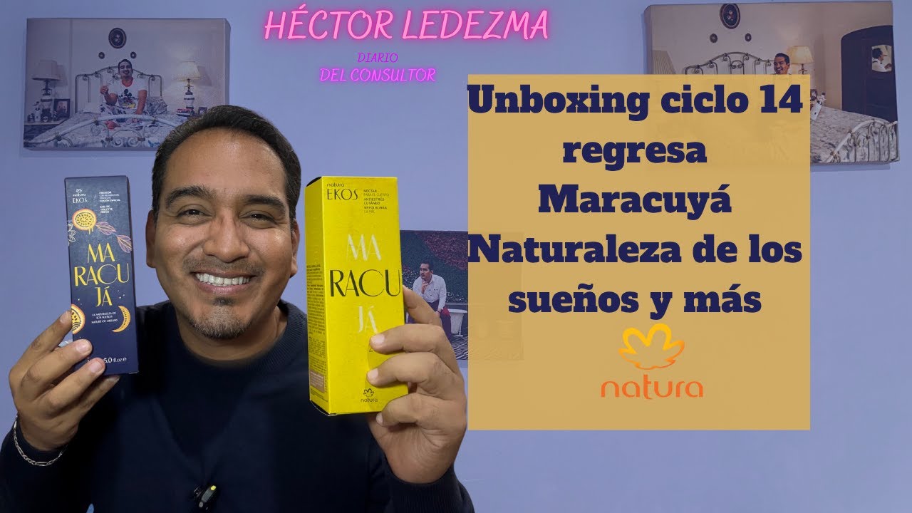 Unboxing Natura Ciclo 14: Lanzamientos Maracuyá Naturaleza de los sueños y más
