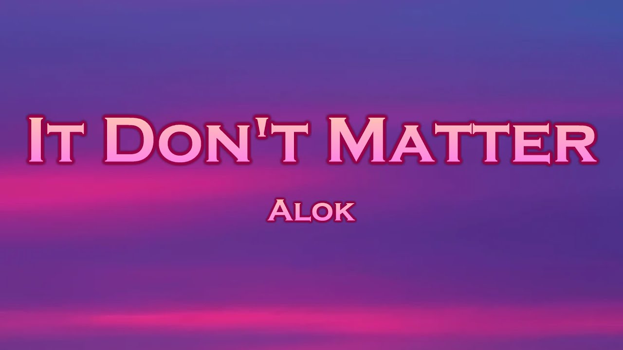 Inna matter alok. Alok Sofi Tukker Inna it don't matter.