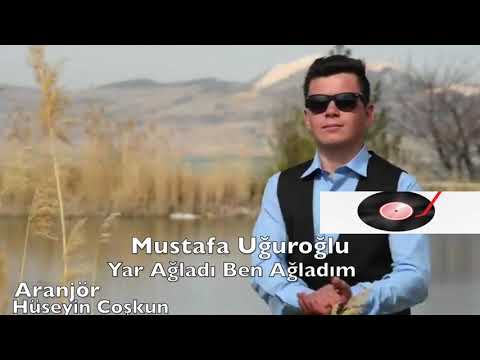 Mustafa Uğuroğlu - Yar Ağladı 2019 Anadolu Production