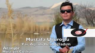 Mustafa Uğuroğlu - Yar Ağladı 2019 Anadolu Production Resimi