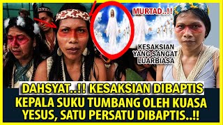 GEGER!!! 😱 KEPALA SUKU TUMB4NG DAN TAKLUK AKAN KUASA TUHAN YESUS, SATU KAMPUNG DIBAPTIS MASSAL!!!