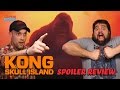 Kong: Skull Island SPOILER Review
