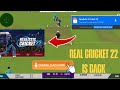 REAL CRICKET 22 IS BACK DOWNLOAD NOW