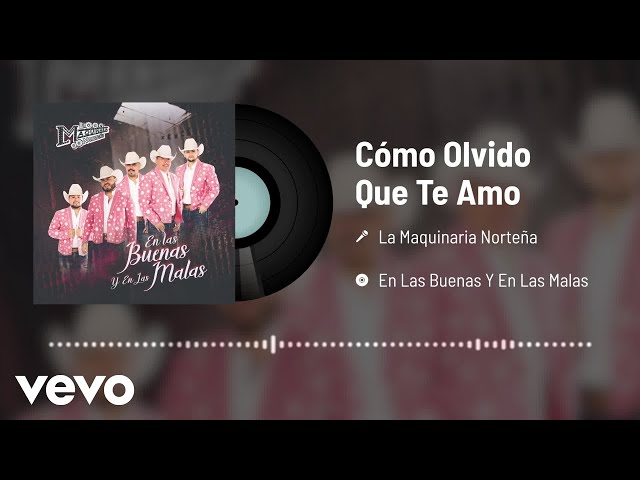 La Maquinaria Norteña - Cómo Olvido Que Te Amo