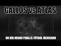 GALLOS vs ATLAS: un día negro para el fútbol mexicano